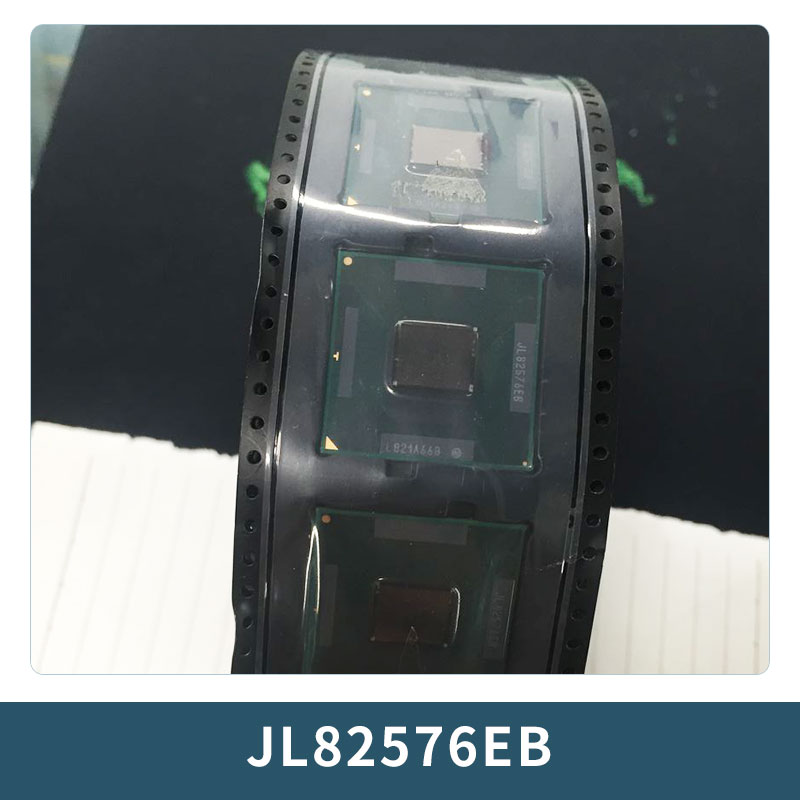 深圳 JL82576EB  JL82571EB JL82576EB芯片組CPU南北橋